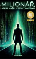 Milionář, který našel cestu z matrixu