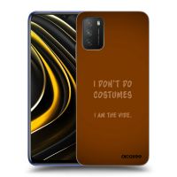 ULTIMATE CASE pro Xiaomi Poco M3 - I don´t do costumes
