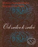 Od srdce k srdci (Pět duševních překážek) - Bhikkhu Nyanasobhano, Nyanaponika Thera - kniha z kategorie Romantická
