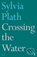 Crossing the Water - Sylvia Plath - kniha z kategorie Poezie