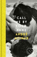 Call Me By Your Name - André Aciman - kniha z kategorie Beletrie pro děti