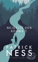 Nejdelší den Adama T. - Patrick Ness - kniha z kategorie Beletrie pro děti