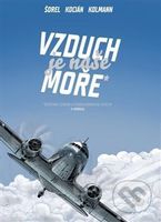 Vzduch je naše moře (Historie českého a československého letectví v komiksu) - kniha z kategorie Komiksy
