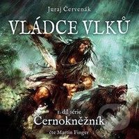 Vládce vlků - Černokněžník 1 - Juraj Červenák - audiokniha z kategorie Fantasy