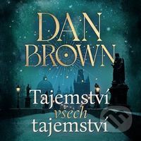 Tajemství všech tajemství - Dan Brown, Dan Brown - audiokniha z kategorie Společenská beletrie