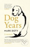 Dog Years (A Memoir) - Mark Doty - kniha z kategorie Humanitní a společenské vědy