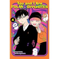 Manga Viz Media You and I Are Polar Opposites 4