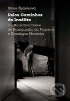 Pelos Caminhos do Insólito. Na Narrativa Breve de Branquinho da Fonseca e Domingos Monteiro - kniha z kategorie Humanitní a společenské vědy
