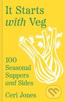 It Starts with Veg (100 Seasonal Suppers and Sides) - kniha z kategorie Podle potraviny