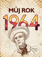 Můj rok 1964 - kniha z kategorie Historie