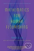 Mathematics for Human Flourishing - Francis Su - kniha z kategorie Přírodní vědy a technika