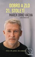 Dobro a zlo 21. století (O krizi, víře, pomoci, síle a laskavosti) - kniha z kategorie Rozhovory