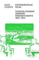 Experimentální dílna (Československá armádní kinematografie od 20. do konce 60. let) - kniha z kategorie Film