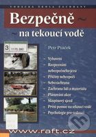 Bezpečně na tekoucí vodě (Vodácká škola záchrany) - Petr Ptáček - kniha z kategorie Odborné a naučné