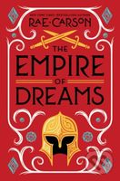 Empire of Dreams, The - Rae Carson