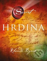 Hrdina - Rhonda Byrne - kniha z kategorie Pozitivní myšlení
