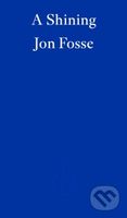 A Shining — WINNER OF THE 2023 NOBEL PRIZE IN LITERATURE - kniha z kategorie Společenská beletrie