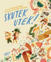 Skutek utek! - Irena Hejdová, Veronika Zacharová (ilustrátor) - kniha z kategorie Pohádky