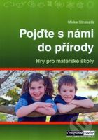 Pojďte s námi do přírody - Mirka Strakatá - kniha z kategorie Předškolní pedagogika
