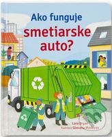 Ako funguje smetiarske auto? - Lara Bryan - kniha z kategorie Pro děti