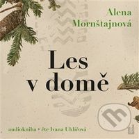 Les v domě - Alena Mornštajnová - audiokniha z kategorie Společenská beletrie