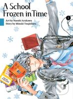 A School Frozen in Time 1 - Mizuki Tsujimura - kniha z kategorie Komiksy