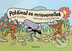 Polámal se mraveneček (dárkové leporelo) - Josef Kožíšek, Ondřej Sekora (ilustrátor) - kniha z kategorie Pro děti