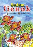 Sedem lienok - Iva Mušálková, Šárka Mrvová (ilustrátor) - kniha z kategorie Pohádky