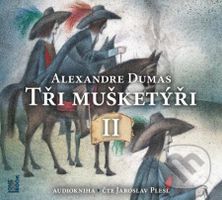 Tři mušketýři (díl - 2) - Alexandre Dumas - audiokniha z kategorie Beletrie pro děti