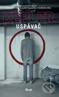 Uspávač - Lars Kepler - kniha z kategorie Detektivky, thrillery a horory