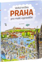 Velká knížka - Praha pro malé vypravěče - Libor Drobný (ilustrátor), Alena Viltová - kniha z kategorie Pro děti