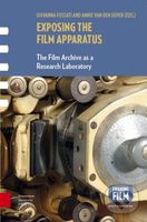 Exposing the Film Apparatus (The Film Archive as a Research Laboratory) - kniha z kategorie Film