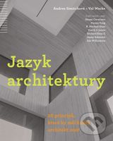 Jazyk architektury (26 principů, které by měl každý architekt znát) - kniha z kategorie Historie