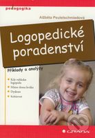 Logopedické poradenství (Příklady a analýzy) - Alžběta Peutelschmiedová - kniha z kategorie Logopedie