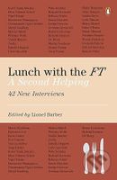 Lunch with the FT (A Second Helping) - Lionel Barber - kniha z kategorie Podnikání