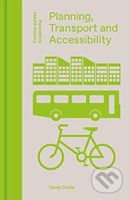 Planning Transport & Accessibility - Carey Curtis - kniha z kategorie Stavebnictví