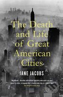 The Death and Life of Great American Cities - Jane Jacobs - kniha z kategorie Městská architektura
