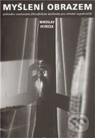 Myšlení obrazem (Průvodce současným filosofickým myšlením pro středně nepokročilé) - kniha z kategorie Hobby