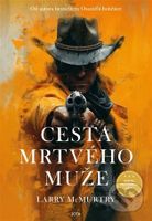 Cesta mrtvého muže - Larry McMurtry - kniha z kategorie Beletrie