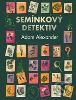 Semínkový detektiv (Odhalování tajných příběhů úžasné zeleniny) - kniha z kategorie Detektivky