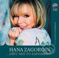 Hana Zagorová …dřív než to zapomenu - Hana Zagorová - audiokniha z kategorie Hudba