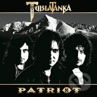 Tublatanka: Patriot (20th Anniversary, Remaster) - Tublatanka