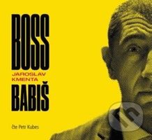 Boss Babiš - Jaroslav Kmenta - audiokniha z kategorie Reportáže a publicistika