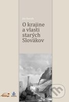 O krajine a vlasti starých Slovákov - Ján Doruľa - kniha z kategorie Historie