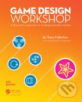 Game Design Workshop (A Playcentric Approach to Creating Innovative Games, Fourth Edition) - kniha z kategorie Počítače a internet