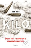 Kilo (Život a smrť v tajnom svete kokaínových kartelov) - kniha z kategorie Životopisy