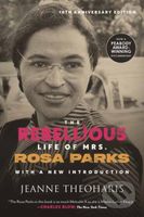 The Rebellious Life of Mrs. Rosa Parks (10th Anniversary Edition) - kniha z kategorie Humanitní a společenské vědy