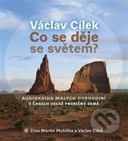 Co se děje se světem? - Václav Cílek - audiokniha z kategorie Ekologie