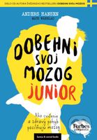Dobehni svoj mozog junior (Ako cvičenie a zdravý pohyb posilňujú mozog) - kniha z kategorie Psychologie