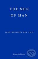 The Son of Man - Jean-Baptiste Del Amo, Frank Wynne - kniha z kategorie Společenská beletrie